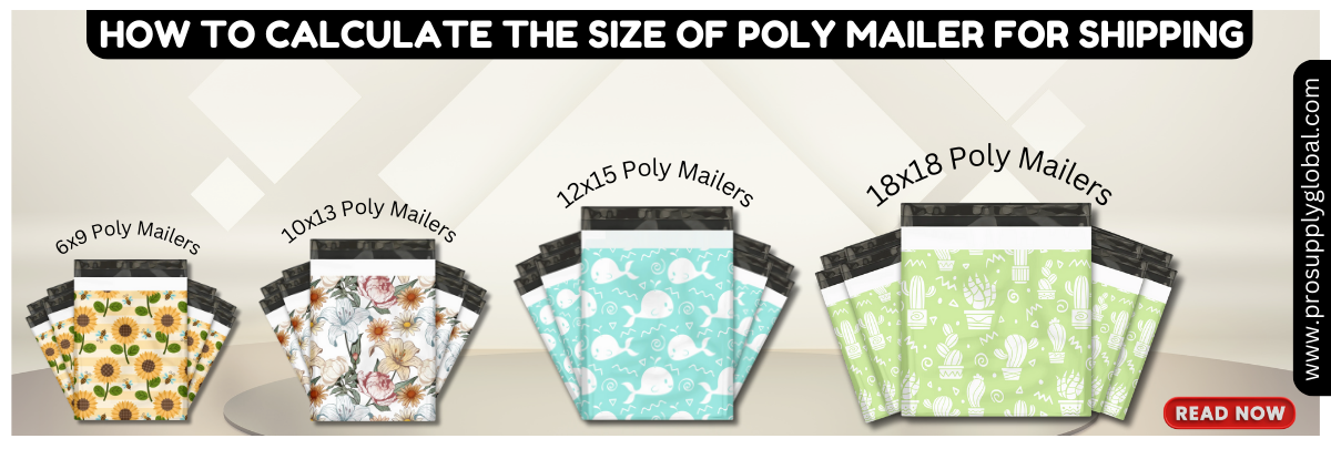 How to Calculate the Size of Poly Mailer for Shipping